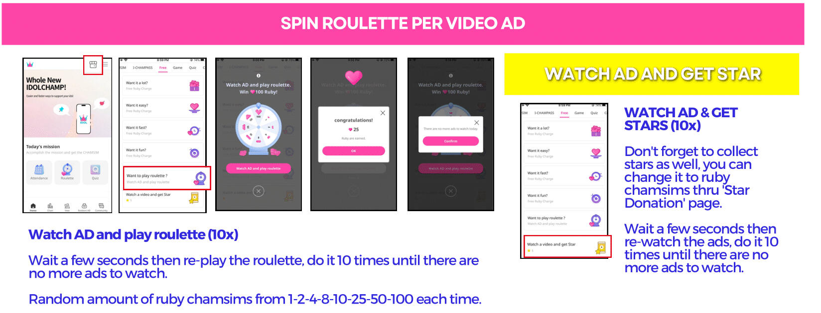 4. Watch ads per roulette. Collect star as well.